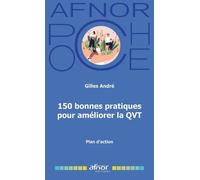150 Bonnes Pratiques pour améliorer la QVT: Plan d'action