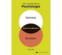 150 concepts-clés en psychologie Fiona Starr (Auteur), Stéphanie Chaut (Traduction)