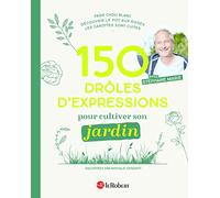 Le Robert – 150 drôles d'expressions pour cultiver son jardin