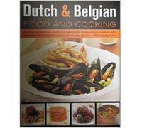 150 Dutch & Belgian Recipes: Discover the Authentic Tastes of Two Classic Cuisines - [Version Originale] Inconnu (Auteur)