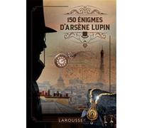 150 énigmes d'Arsène Lupin Collectif (Auteur)