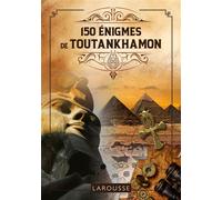 150 Enigmes de Toutankhamon - Loïc Audrain - Larousse - broché - Livre-jeu