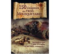 Gilles Saint-Martin – 150 énigmes des 3 mousquetaires – Livre-jeu – Broché