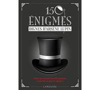 150 énigmes dignes Arsène LUPIN