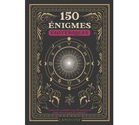 150 énigmes ésotériques