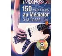150 exercices au médiator à la basse - 1 Livre + 1 Disque (Vidéos)