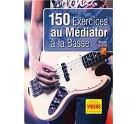 150 exercices au médiator pour basse (Livre grand format avec enregistrements vidéos à télécharger)