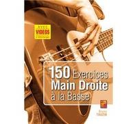 150 exercices main droite à la basse (Livre grand format avec enregistrements vidéos à télécharger)