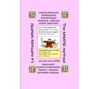 150 EXPRESSIONS IDIOMATIQUES FRANÇAIS ANGLAIS RUSSE DEBUTANT: 150 Idiomatic Expressions French, English, Russian (Beginner)