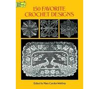 150 Favorite Crochet Designs