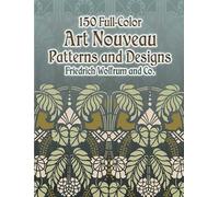 150 Full-color Art Nouveau Patterns And Designs