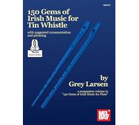 150 joyaux de la musique irlandaise pour tin whistle – Mel Bay