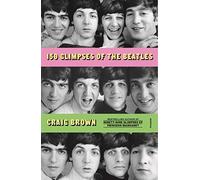 150 Glimpses Of The Beatles