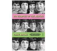 150 Glimpses Of The Beatles