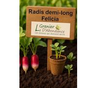 150 graines à semer - Le Grenier d'Abondance - Radis demi-long Felicia - Raphanus sativus