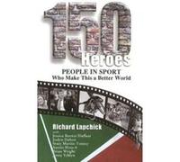 150 Heroes - [Version Originale] Richard Lapchick (Auteur)