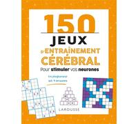 150 jeux d'entraînement cérébral pour stimuler vos neurones - Gareth Moore - Larousse - broché - Livre-jeu
