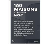 150 Maisons À Découvrir Avant De Mourir