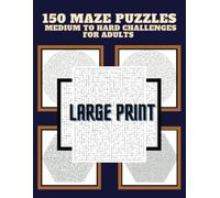 150 Maze Puzzles: Medium to hard challenges for adults, perfect for relaxing, improving focus, and enjoying a screen free activity