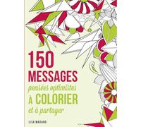 150 messages - Pensées optimistes à colorier et à partager