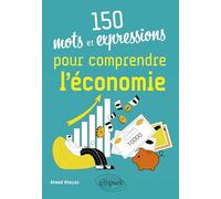 150 Mots Et Expressions Pour Comprendre L'économie