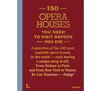 150 Opera Houses You Need to Visit Before You Die