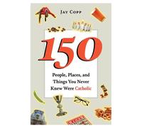 150 People, Places, And Things You Never Knew Were Catholic
