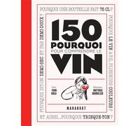 150 pourquoi pour comprendre le vin - Yann Diolo - Marabout - broché - Guide