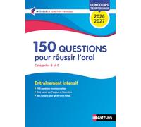 Céline Tatat – 150 questions pour réussir l'oral – Concours B et C – Éd. 2026-2027 – Broché