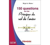 150 questions sur les principes du vol de l'avion