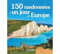 150 randonnées d'un jour en Europe
