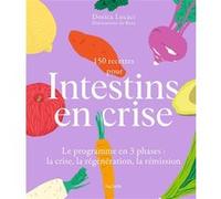 150 recettes pour intestins en crise Dorica Lucaci (Auteur), Beax (Illustration)