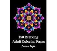150 Relaxing Adult Coloring Pages：Amazing Patterns