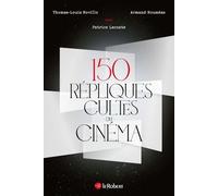 Thomas-Louis Novillo – 150 répliques cultes du cinéma – Essai – Broché