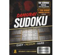 150 Samurai Sudoku Easy Medium Hard: 50 Easy, 50 Medium & 50 Hard Samurai Sudoku Puzzles | Classic 5-Grid Format | + 150 Bonus Puzzles & Solutions via QR Code | For Adults, Teens & Seniors