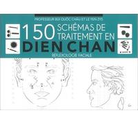 150 schémas de traitement en Dien Chan - Réflexologie faciale