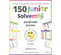 150 Solvemoji Junior Emoji Math Puzzles for Kids Ages 4-8 - Fun Colorful Algebra for Elementary Learning & Homeschooling