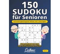 150 Sudoku für Senioren: Schwierigkeitsgrad Mittel mit Lösungen - Großdruck - Band 1