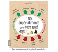 150 super-aliments pour votre santé