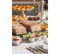 150 Terrines, Pâtés & Amuse-bouches Froids + 40 Petits fours Salés & Friands + 50 Dips, Sauces & Tartinades: Une Encyclopédie Culinaire Française - Collection "l'Art de Recevoir" - Volume 6