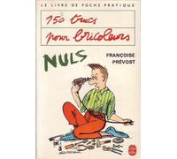 150 trucs pour bricoleurs nuls