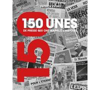 150 unes de presse qui ont marqué l'histoire – Larousse