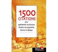 1500 citations pour agrémenter vos discours
