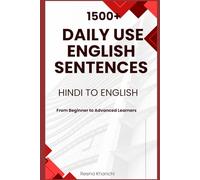 1500+ English Sentences: Hindi to English for Beginners to Advanced Learners: Learn English Fast with Real-Life Hindi to English Sentences