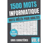 1500 Mots Mêlés Adultes Gros Caractères: 75 Grilles Extra Large de Mots Cachés pour Adultes, Seniors, Malvoyants - Thème Informatique - Solutions Incluses - Format A4