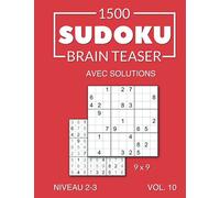 1500 Sudoku Brain Teaser 9x9 avec solutions Niveau 2-3 Vol. 10