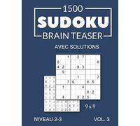 1500 Sudoku Brain Teaser 9x9 avec solutions Niveau 2-3 Vol. 3