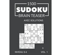 1500 Sudoku Brain Teaser X avec solutions Niveau 3-4 Vol. 1