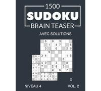 1500 Sudoku Brain Teaser X avec solutions Niveau 4 Vol. 2