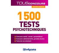 1500 tests psychotechniques: concours santé social paramédical, concours administratifs, grandes écoles ...